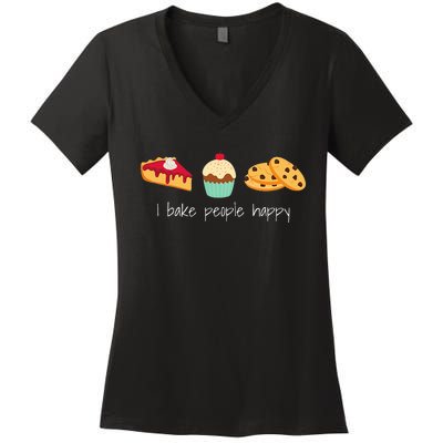 Dessert Baking Themed Gift I Bake People Happy Women's V-Neck T-Shirt