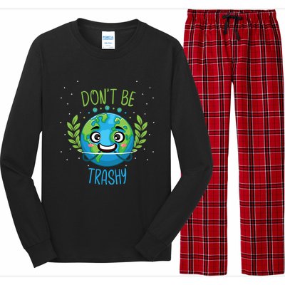 Don’t Be Trashy Cool Gift Long Sleeve Pajama Set