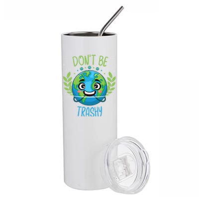 Don’t Be Trashy Cool Gift Stainless Steel Tumbler