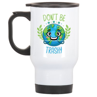 Don’t Be Trashy Cool Gift Stainless Steel Travel Mug