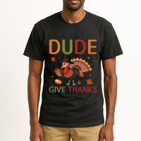 Dude Be Thankful Funny Thanksgiving Turkey Tall T-Shirt