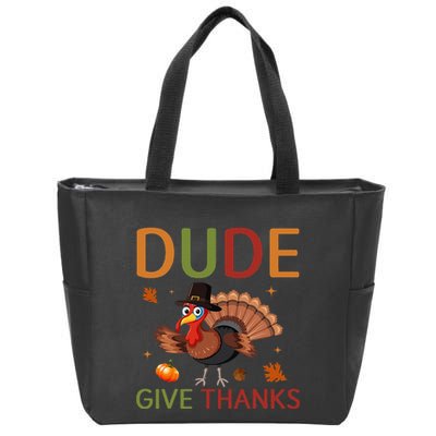 Dude Be Thankful Funny Thanksgiving Turkey Zip Tote Bag