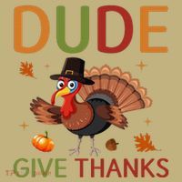 Dude Be Thankful Funny Thanksgiving Turkey Performance Shirt