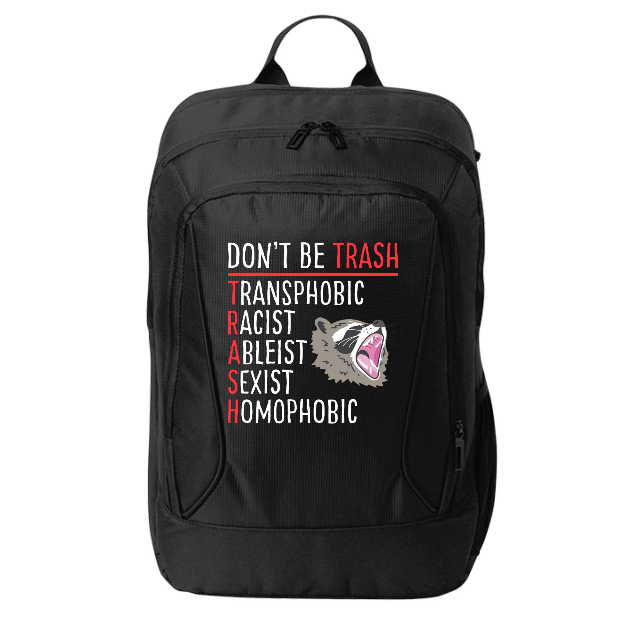 Don't Be Trash Funny Racoon City Backpack
