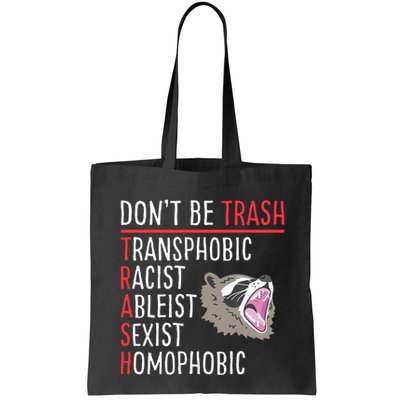 Don't Be Trash Funny Racoon Bag