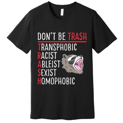 Don't Be Trash Funny Racoon Premium T-Shirt