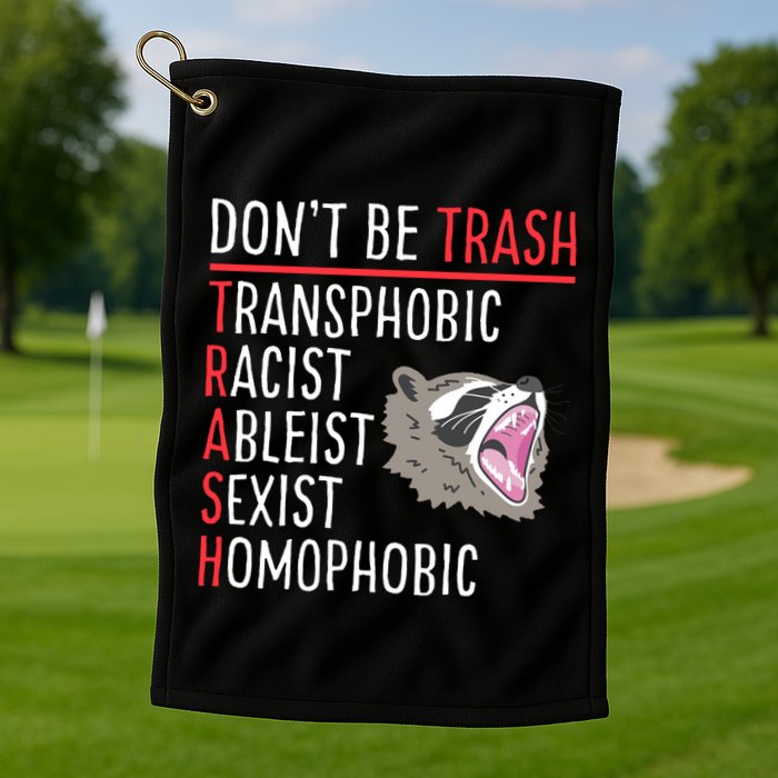 Don't Be Trash Funny Racoon Golf Towel