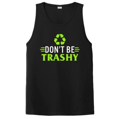 Don't Be Trashy Earth Day Recycle Nature Save The Planet PosiCharge Competitor Tank