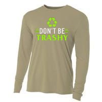 Don't Be Trashy Earth Day Recycle Nature Save The Planet Cooling Performance Long Sleeve Crew