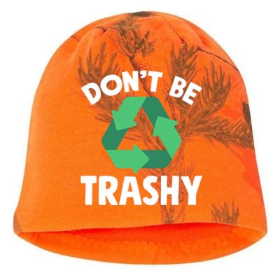 Dont Be Trashy Gift Global Warming Environtal Recycling Gift Kati - Camo Knit Beanie