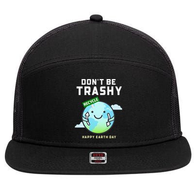 Don't Be Trashy Funny Recycling Women Earth Day 7 Panel Mesh Trucker Snapback Hat