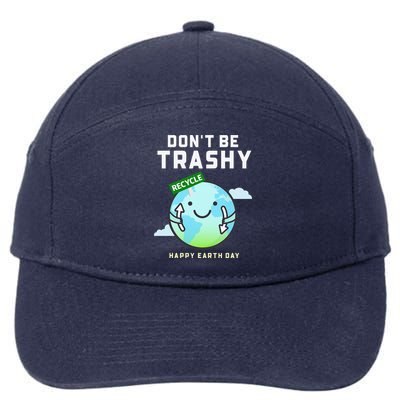 Don't Be Trashy Funny Recycling Women Earth Day 7-Panel Snapback Hat