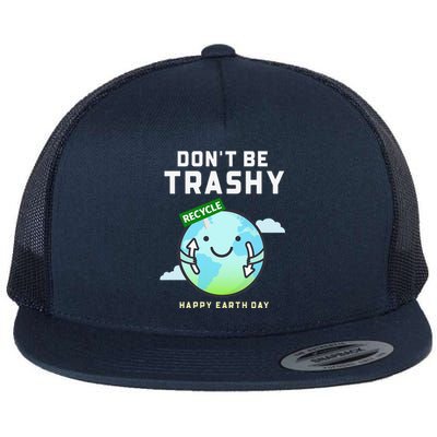 Don't Be Trashy Funny Recycling Women Earth Day Flat Bill Trucker Hat