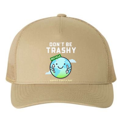 Don't Be Trashy Funny Recycling Women Earth Day Yupoong Adult 5-Panel Trucker Hat