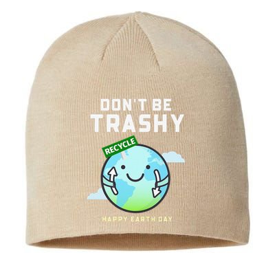 Don't Be Trashy Funny Recycling Women Earth Day Sustainable Beanie