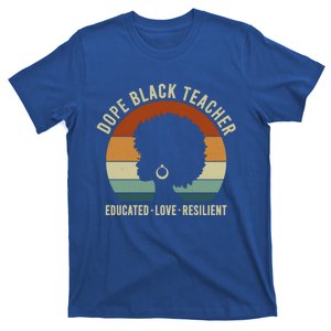 Dope Black Teacher Retro Educated African American Teachers Gift T-Shirt