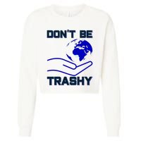 Don't Be Trashy Cropped Pullover Crew