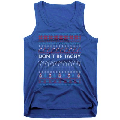 DonT Be Tachy Ugly Christmas Sweater Funny Gift Funny Gift Tank Top