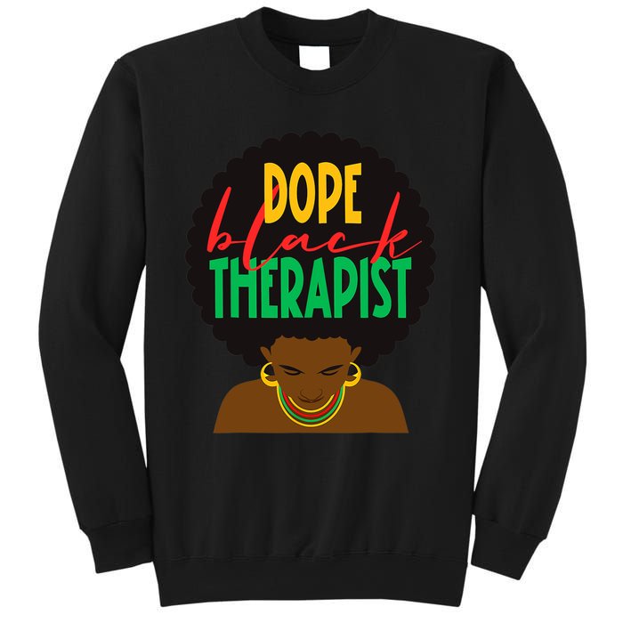 Dope Black Therapist Black Wo Are Dope Black History Sweatshirt