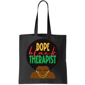 Dope Black Therapist Black Wo Are Dope Black History Tote Bag