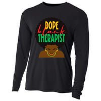 Dope Black Therapist Black Wo Are Dope Black History Cooling Performance Long Sleeve Crew