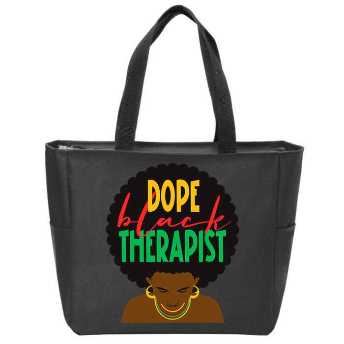 Dope Black Therapist Black Wo Are Dope Black History Zip Tote Bag