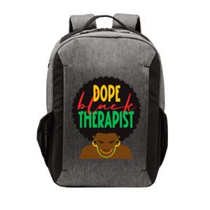 Dope Black Therapist Black Wo Are Dope Black History Vector Backpack