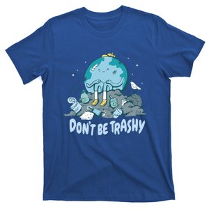 Dont Be Trashy Globe Earth Day Nature Lover Activist Ecology Cute Gift T-Shirt