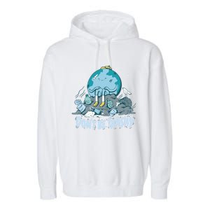 Dont Be Trashy Globe Earth Day Nature Lover Activist Ecology Cute Gift Garment-Dyed Fleece Hoodie