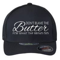 Don't Blame The Butter Funny Keto Flexfit Unipanel Trucker Cap