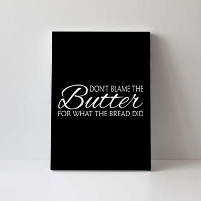 Don't Blame The Butter Funny Keto Canvas