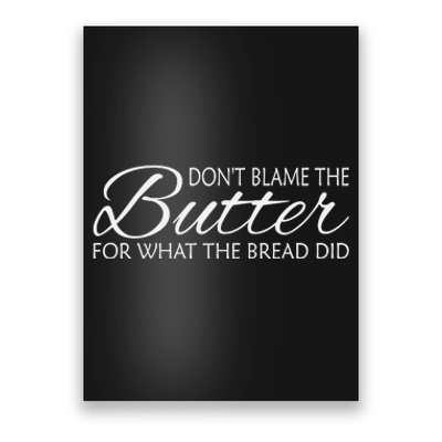 Don't Blame The Butter Funny Keto Poster