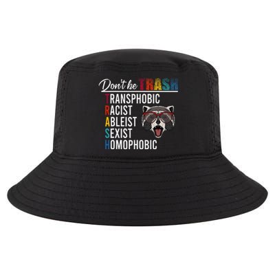 DonT Be Trash Transphobic Racist Ableist Sexist Homophobic Cool Comfort Performance Bucket Hat