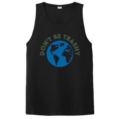 Dont Be Trashy Cool Gift PosiCharge Competitor Tank