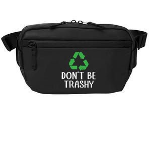 Dont Be Trashy Wildlife Conservation Earth Day Gift Crossbody Pack