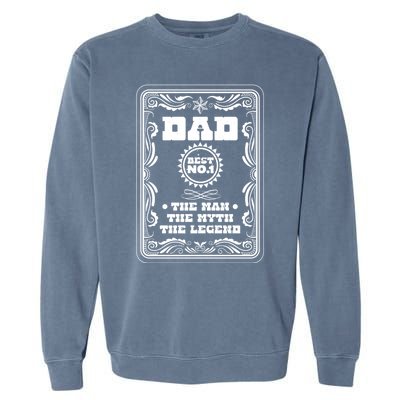 Dad Best The The Myth The Legend Fathers Day Dad Gift Garment-Dyed Sweatshirt