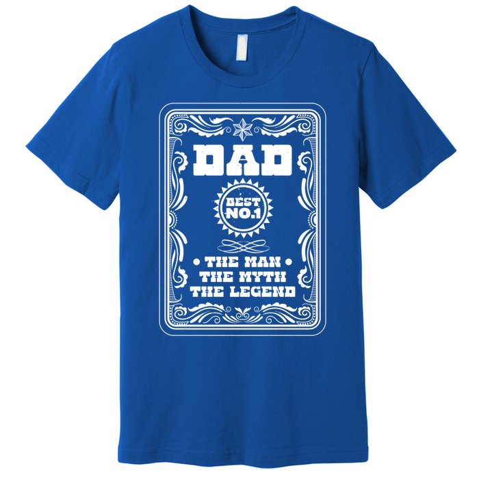 Dad Best The The Myth The Legend Fathers Day Dad Gift Premium T-Shirt