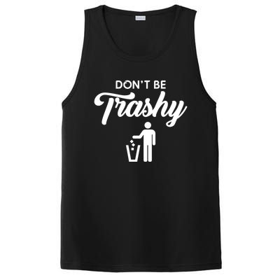 Dont Be Trashy Recycle Earth Day Recycling Trash Awareness Gift PosiCharge Competitor Tank