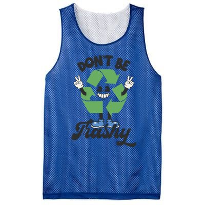 Dont Be Trashy Recycling Earth Lover Zero Waste Anti Trash Gift Mesh Reversible Basketball Jersey Tank