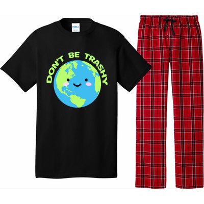 Don`t Be Trashy Love Nature Gift Earth Day With Planet Smile Gift Pajama Set