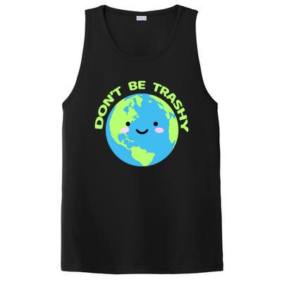 Don`t Be Trashy Love Nature Gift Earth Day With Planet Smile Gift PosiCharge Competitor Tank