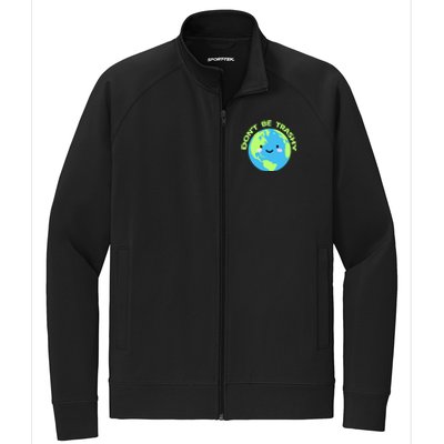 Don`t Be Trashy Love Nature Gift Earth Day With Planet Smile Gift Stretch Full-Zip Cadet Jacket