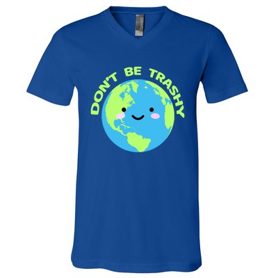 Don`t Be Trashy Love Nature Gift Earth Day With Planet Smile Gift V-Neck T-Shirt