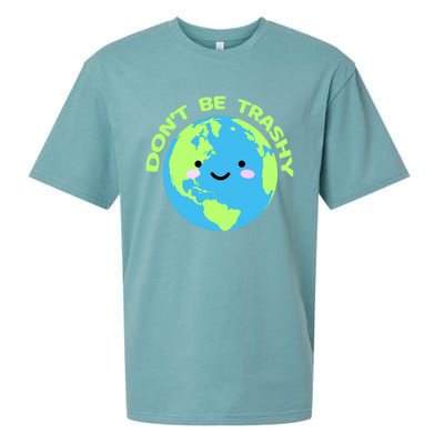 Don`t Be Trashy Love Nature Gift Earth Day With Planet Smile Gift Sueded Cloud Jersey T-Shirt