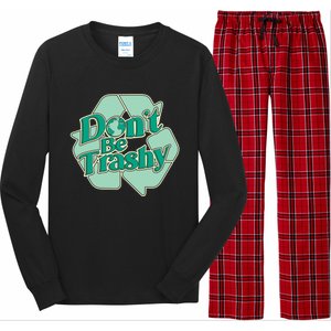 Don't Be Trashy Cool Gift Long Sleeve Pajama Set