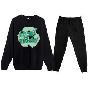 Don't Be Trashy Cool Gift Premium Crewneck Sweatsuit Set