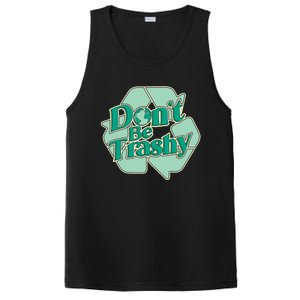 Don't Be Trashy Cool Gift PosiCharge Competitor Tank