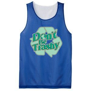 Don't Be Trashy Cool Gift Mesh Reversible Basketball Jersey Tank