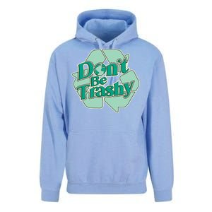 Don't Be Trashy Cool Gift Unisex Surf Hoodie