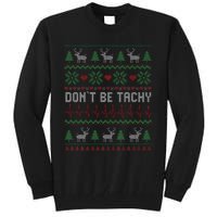 DonT Be Tachy Cardiac Nurse Ugly Christmas Cardiac Icu Xmas Gift Tall Sweatshirt